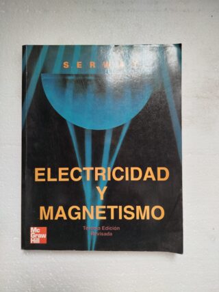 Electricidad y Magnetismo - Tercera Edición Revisada