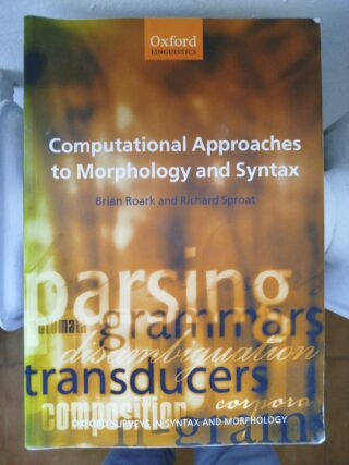 Computational Approaches to Morphology and Syntax