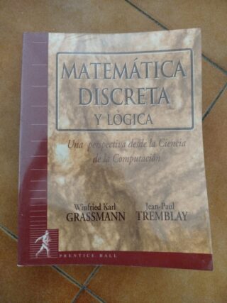 Matemática Discreta y Lógica: Una perspectiva desde la Ciencia de la Computación
